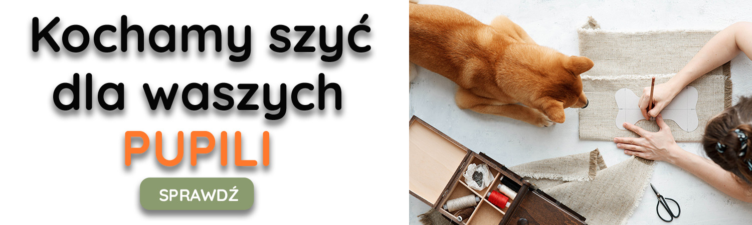 Kochamy szyć dla Waszych pupili